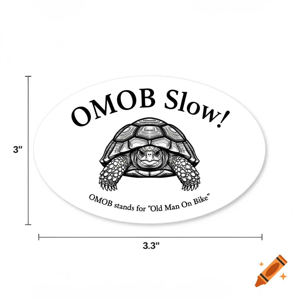 A black and white oval sticker featuring a tortoise and the text "OMOB Slow!" with "OMOB stands for 'Old Man On Bike'" below.