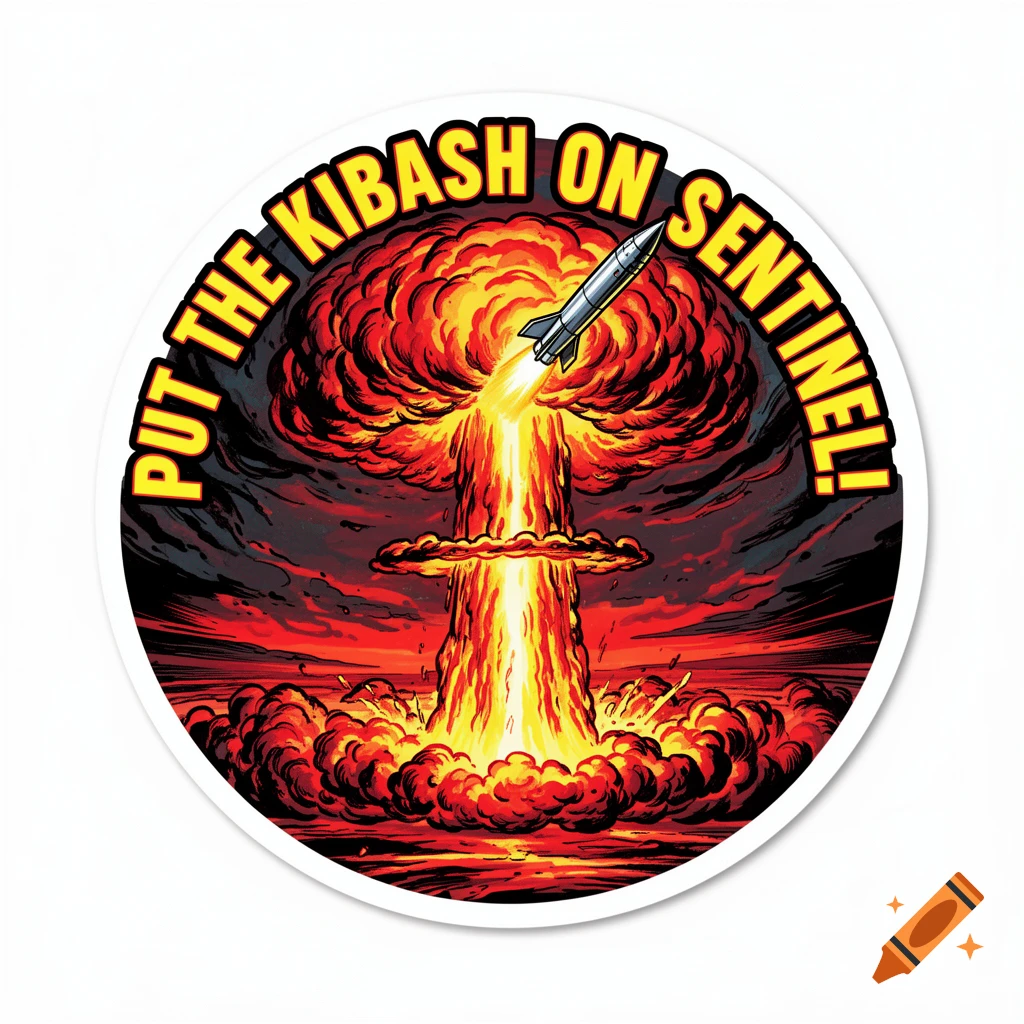 Round bumper sticker with a comic art illustration of a mushroom cloud and a launching missile. Text reads 'PUT THE KIBASH ON SENTINEL!'.