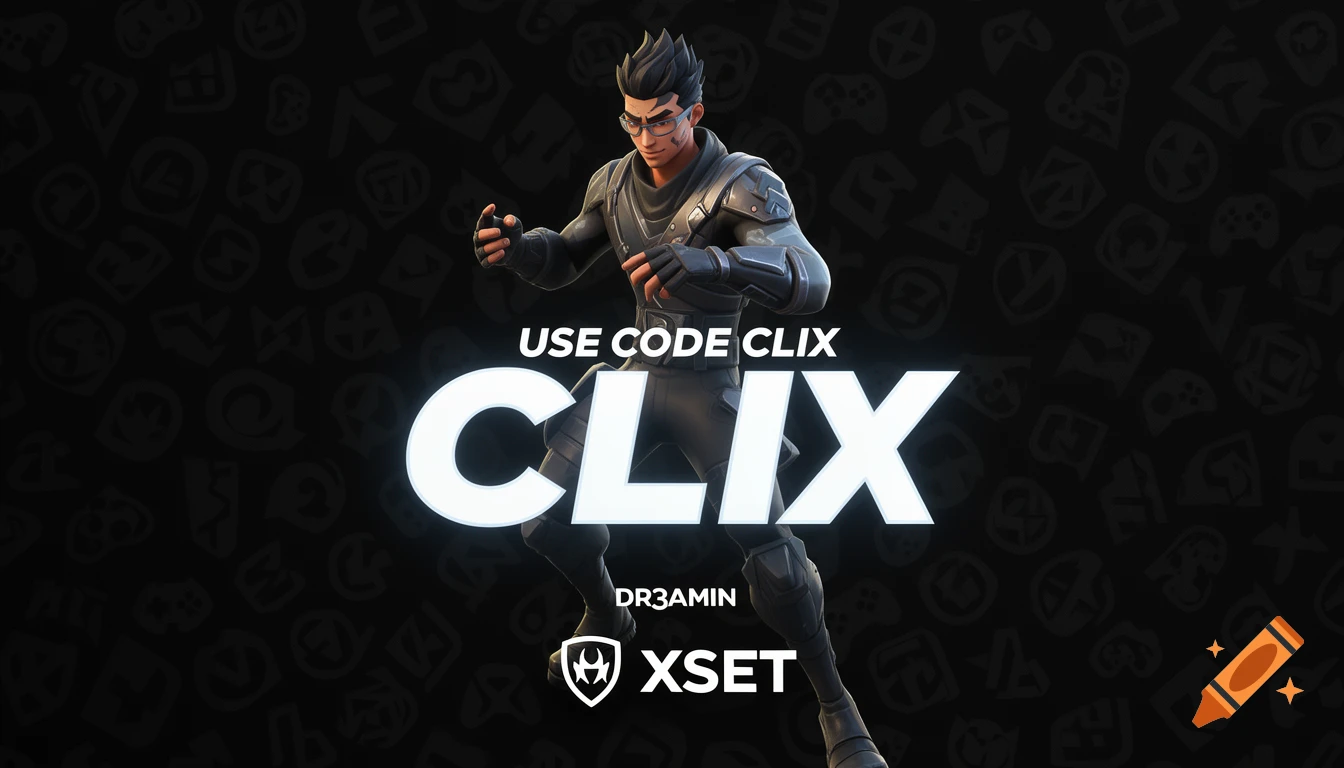 Fortnite-style character (Clix skin) in a dynamic pose with 'USE CODE CLIX', 'CLIX', 'DR3AMIN', 'XSET' text on a gaming logo background.