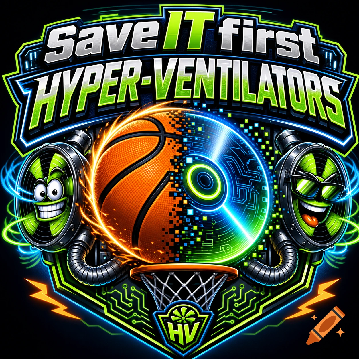 A vibrant, glowing basketball team logo with a basketball, a circuit board disk, and two cartoon fans. Text: 'Save IT first HYPER-VENTILATORS'.