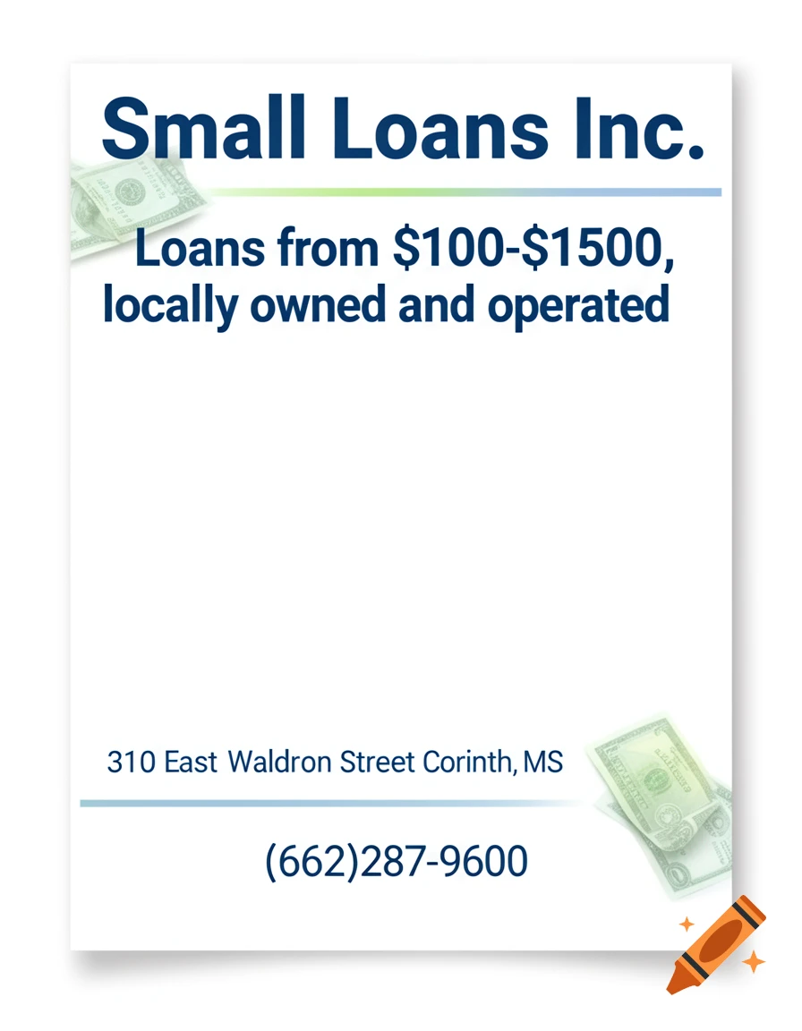 A white flyer for "Small Loans Inc." advertising loans from $100-$1500, locally owned and operated, with an address and phone number, decorated with dollar bills.