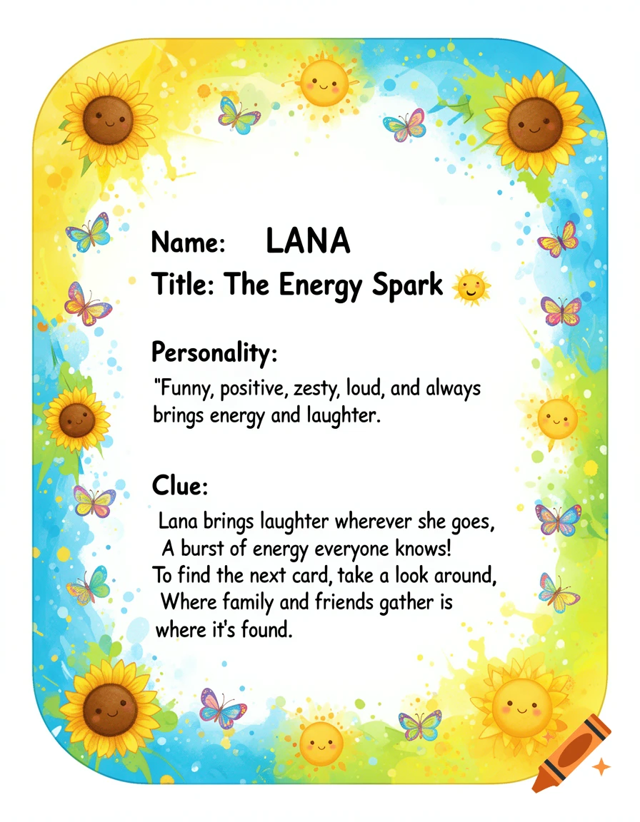 A colorful, rounded friendship hunt card featuring a sun and butterfly border. The card has text: 'Name: LANA, Title: The Energy Spark, Personality: Funny, positive, zesty, loud, and always brings energy and laughter. Clue: Lana brings laughter wherever she goes, A burst of energy everyone knows! To find the next card, take a look around, Where family and friends gather is where it’s found.'