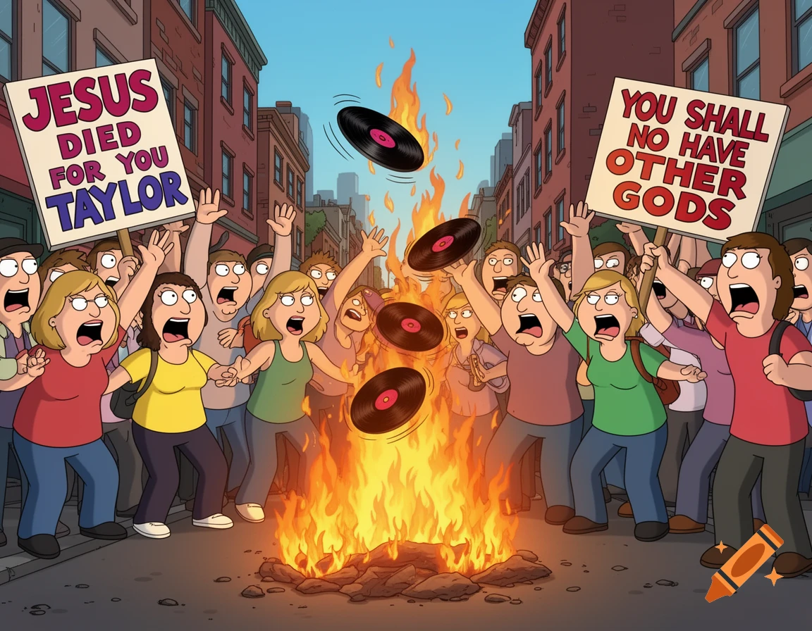 Family Guy style cartoon of an angry mob burning vinyl records, holding signs 'JESUS DIED FOR YOU TAYLOR' and 'YOU SHALL NO HAVE OTHER GODS'.