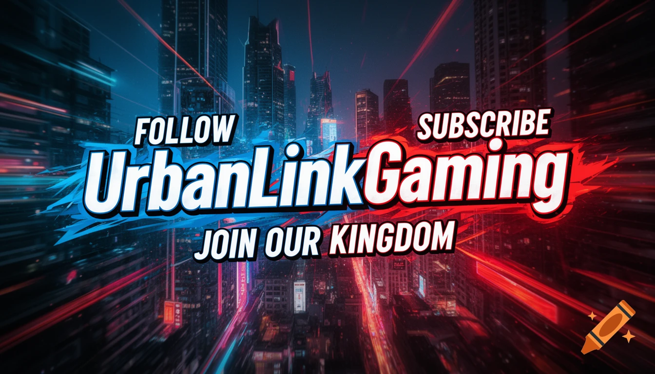 Dynamic gaming banner with "UrbanLinkGaming", "Follow", "Subscribe", "Join Our Kingdom" over a futuristic cityscape at night.