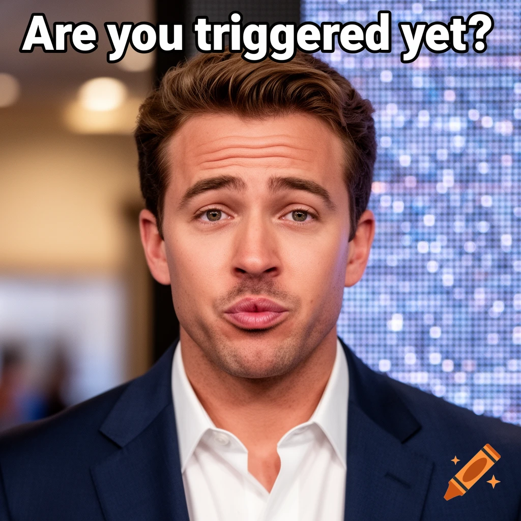 Photorealistic portrait of a man in a blue suit making a puckered face, with the text 'Are you triggered yet?'