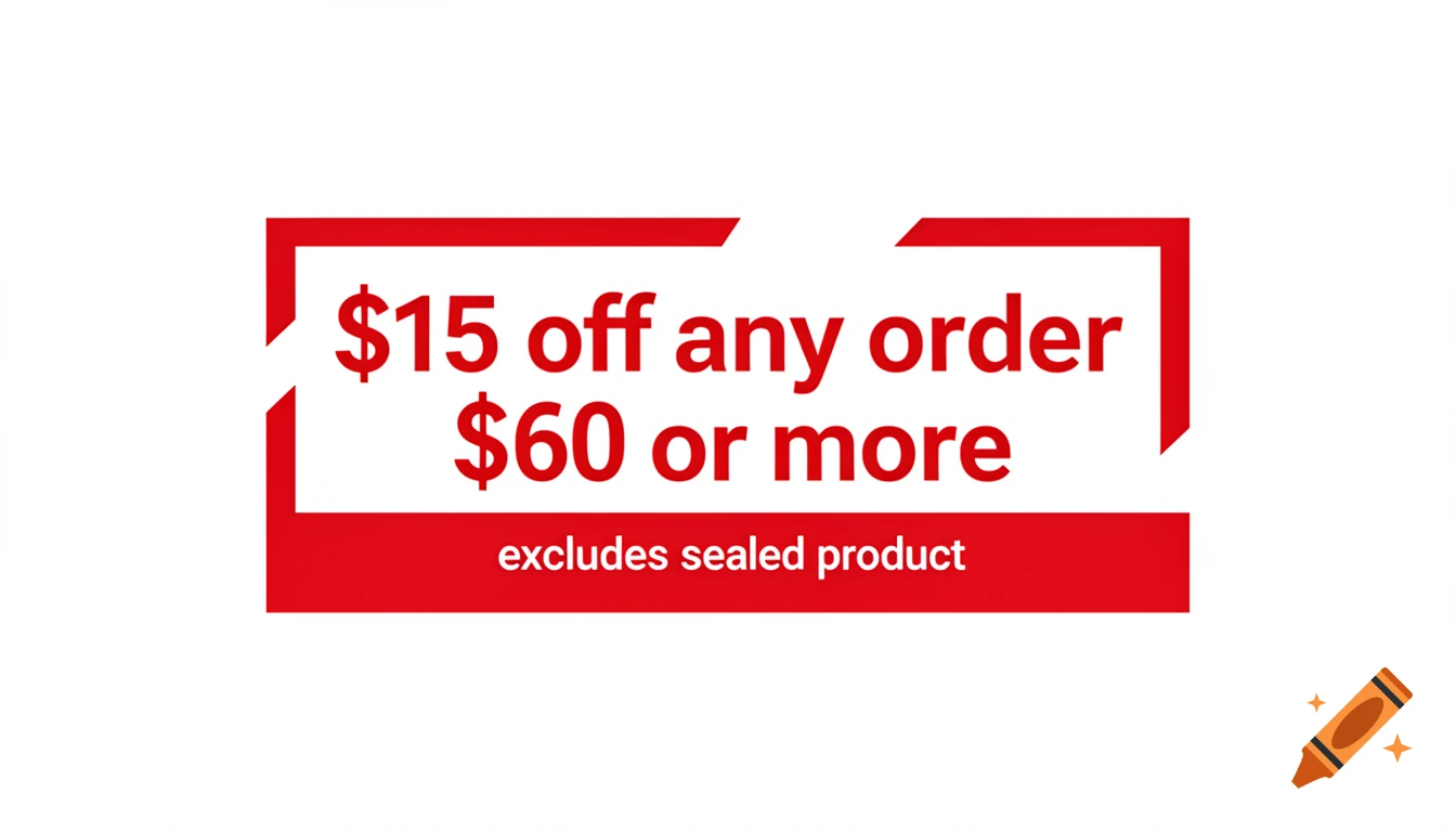 Red coupon banner with white text offering '$15 off any order $60 or more' and stating 'excludes sealed product'.