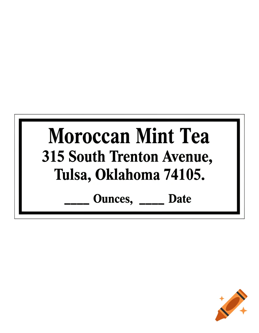 Black and white product label for Moroccan Mint Tea with an address and fields for ounces and date.