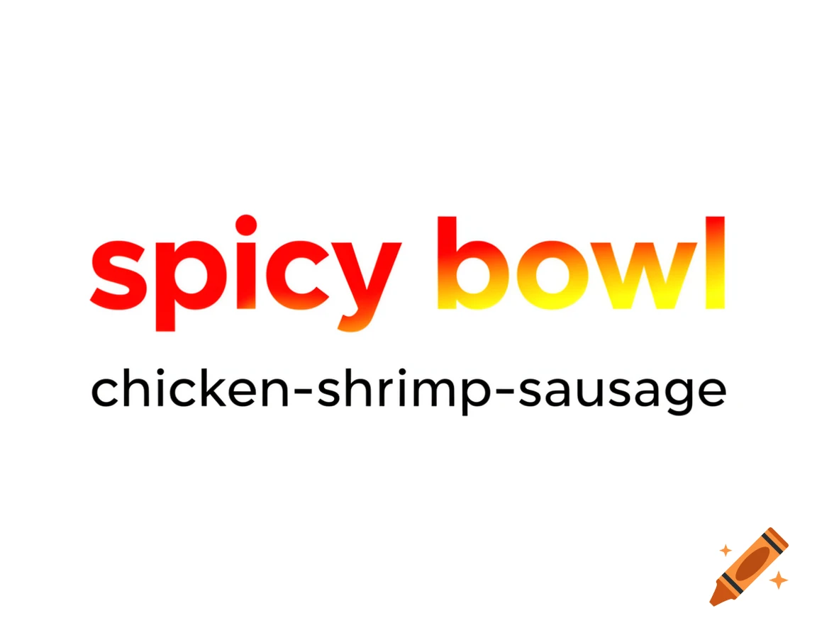 Text on a white background reads 'spicy bowl' with a red-to-yellow gradient, and below it 'chicken-shrimp-sausage' in black.