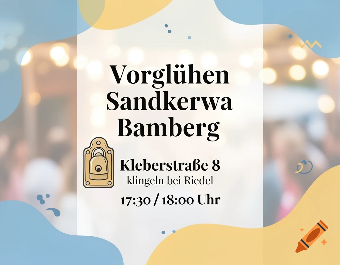 An invitation for "Vorglühen Sandkerwa Bamberg" with address "Kleberstraße 8", "klingeln bei Riedel", and times "17:30 / 18:00 Uhr", featuring a padlock icon over a blurred background with warm lights and abstract blue and yellow shapes.