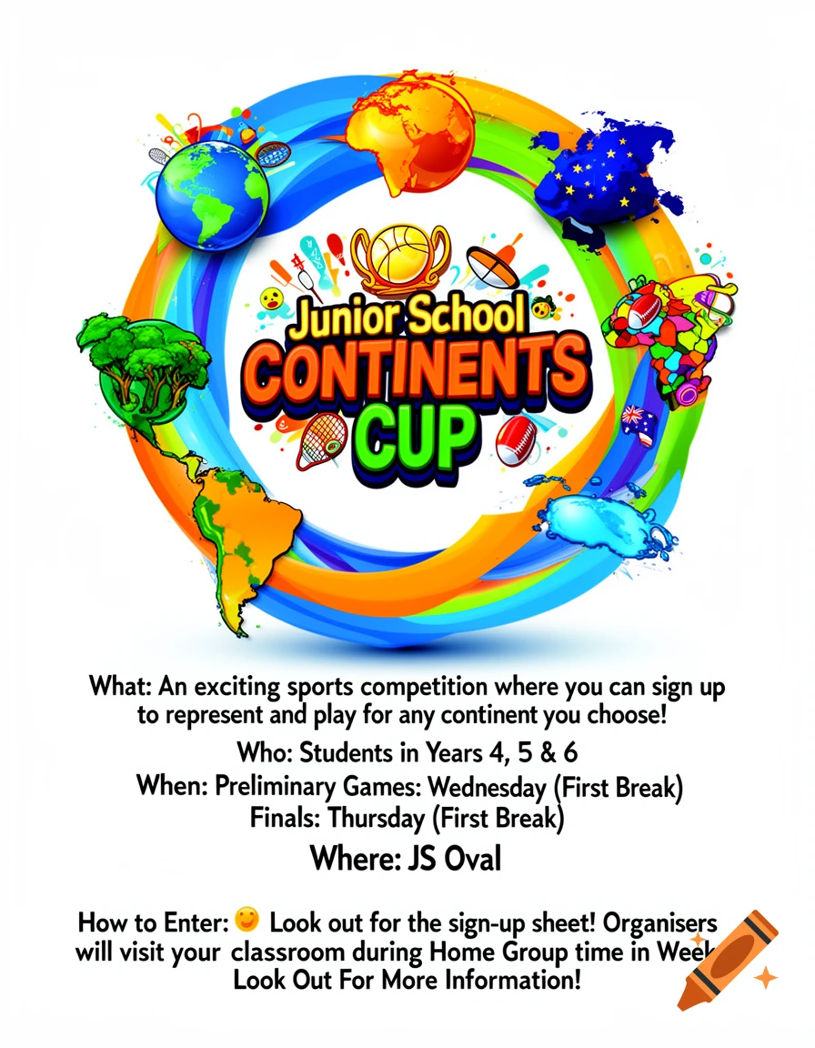 Colorful poster for a 'Junior School Continents Cup' sports competition, featuring a circular rainbow design with cartoon globes and sports equipment. Text details the event for students in Years 4-6.