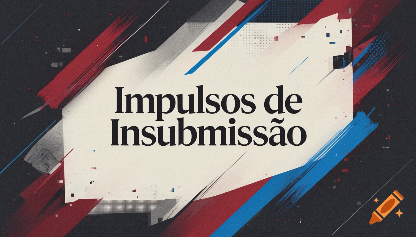Digital banner with Portuguese text 'Impulsos de Insubmissão' on a white and dark textured background with red and blue paint strokes.