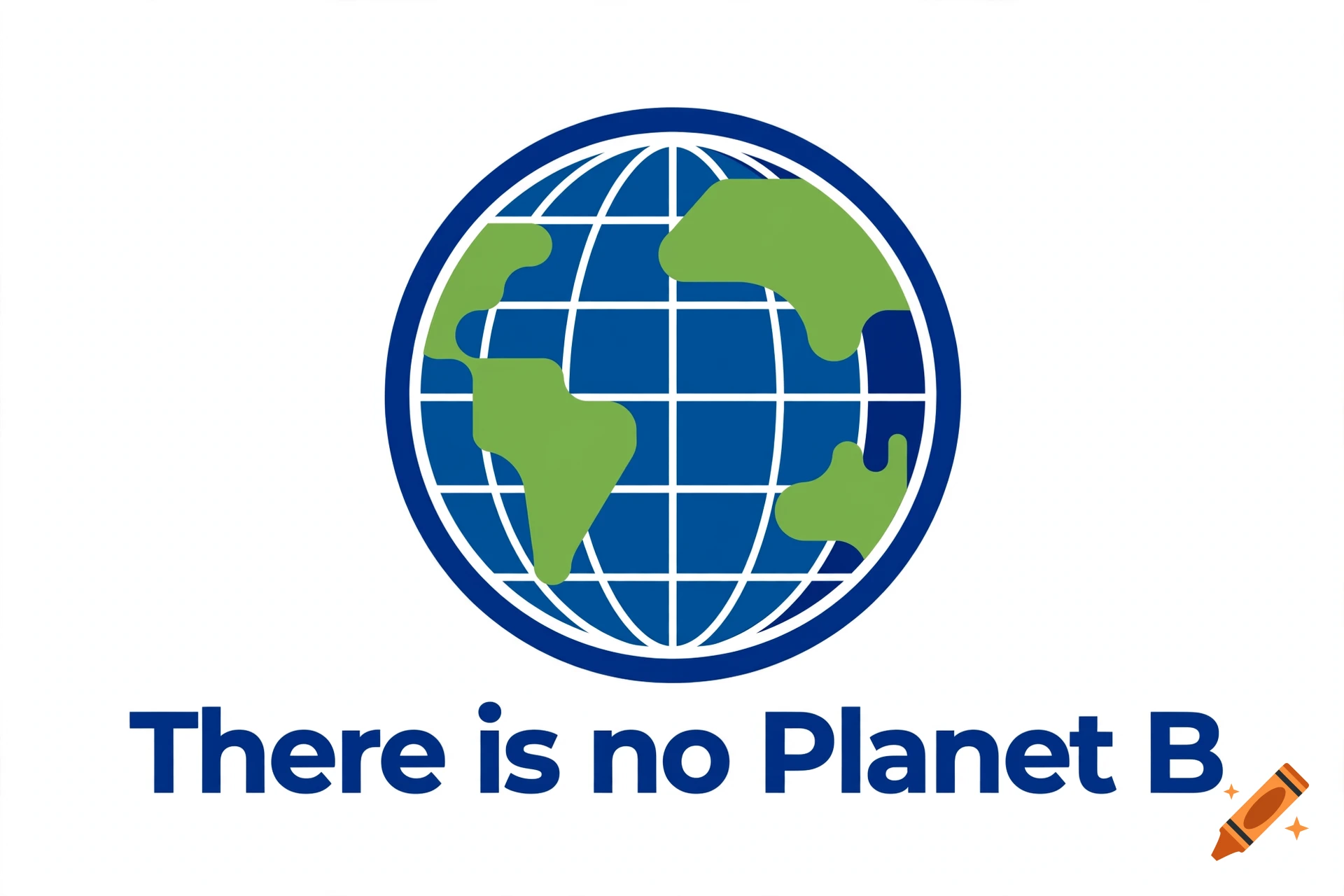 A graphic illustration of planet Earth with green continents inside a blue grid circle, above the text There is no Planet B.