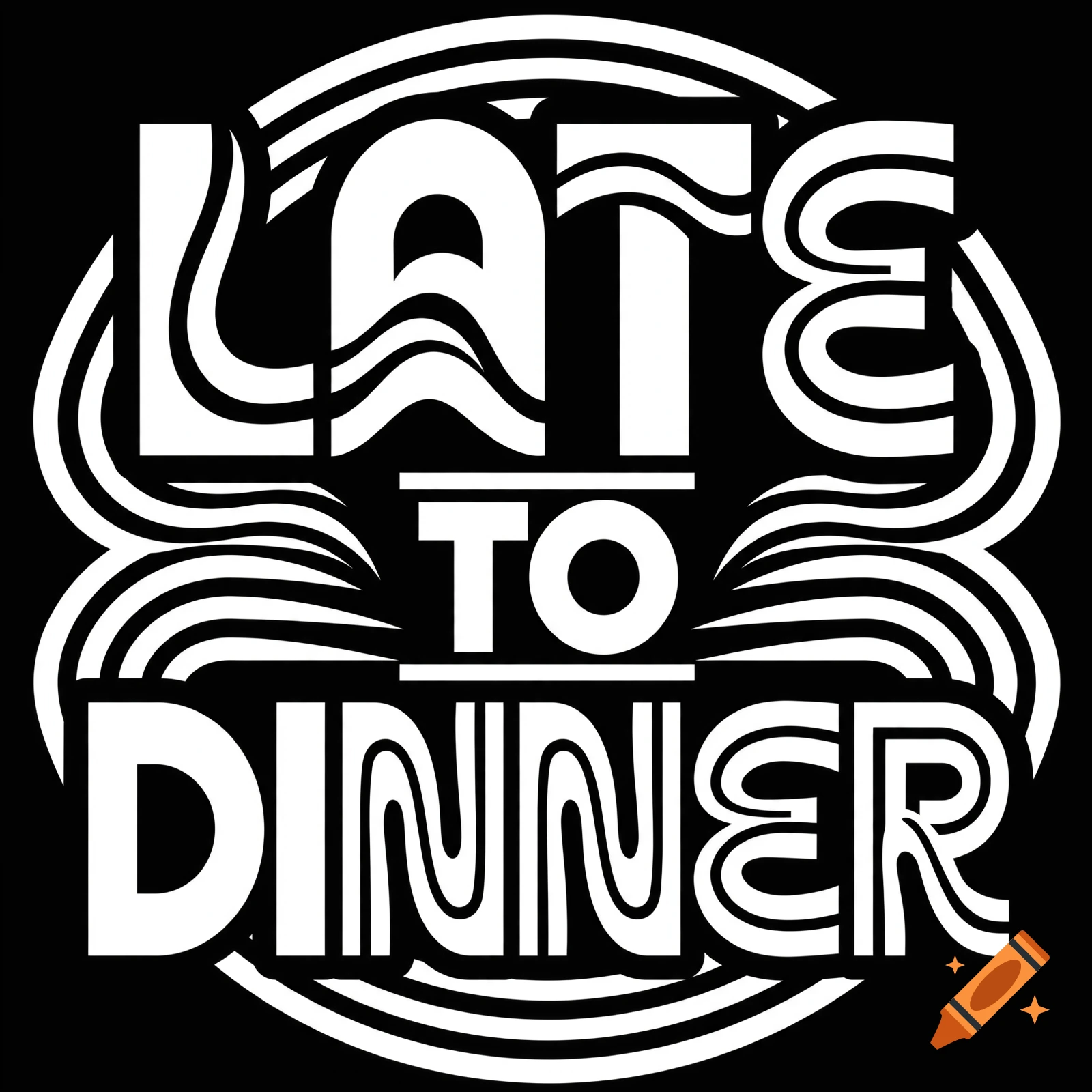 Black and white band logo featuring bold, psychedelic typography reading LATE TO DINNER.