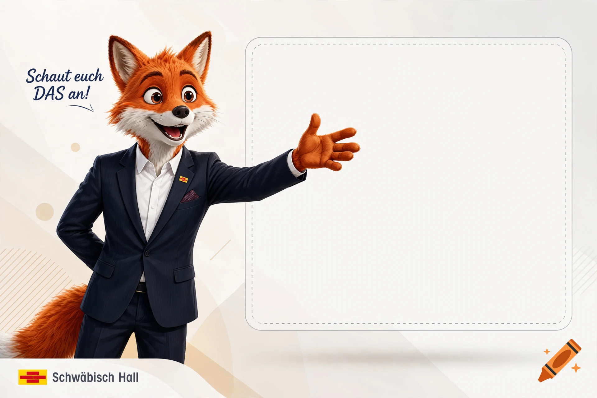 Digital illustration of a friendly fox mascot in a dark suit gesturing toward a blank rectangular placeholder area, with text reading 'Schaut euch DAS an!' and 'Schwäbisch Hall'.