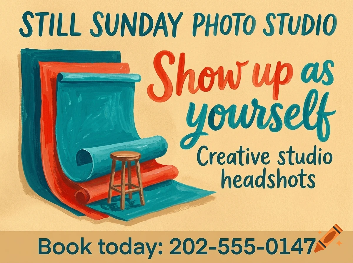 An illustrated advertisement for Still Sunday Photo Studio with colored backdrop rolls and a stool, featuring the text Show up as yourself.