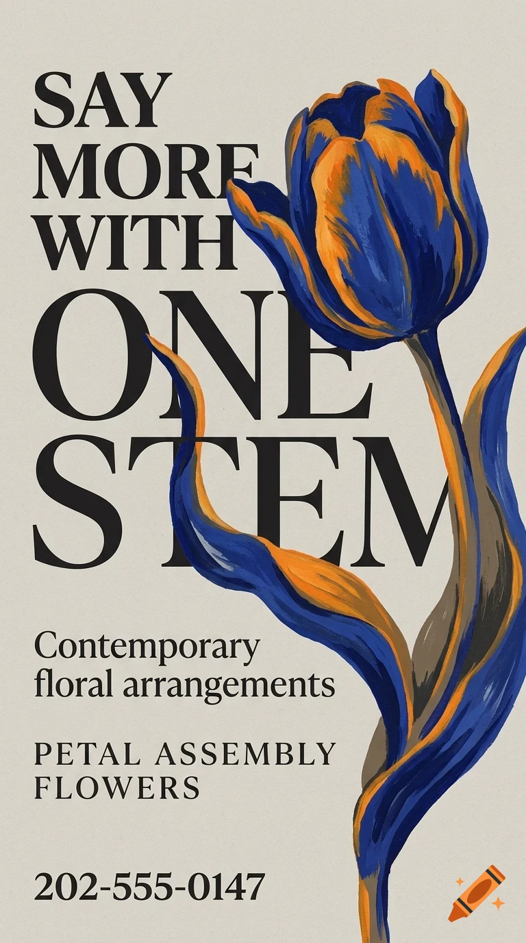 A poster featuring a blue and orange tulip illustration alongside the text SAY MORE WITH ONE STEM and PETAL ASSEMBLY FLOWERS.