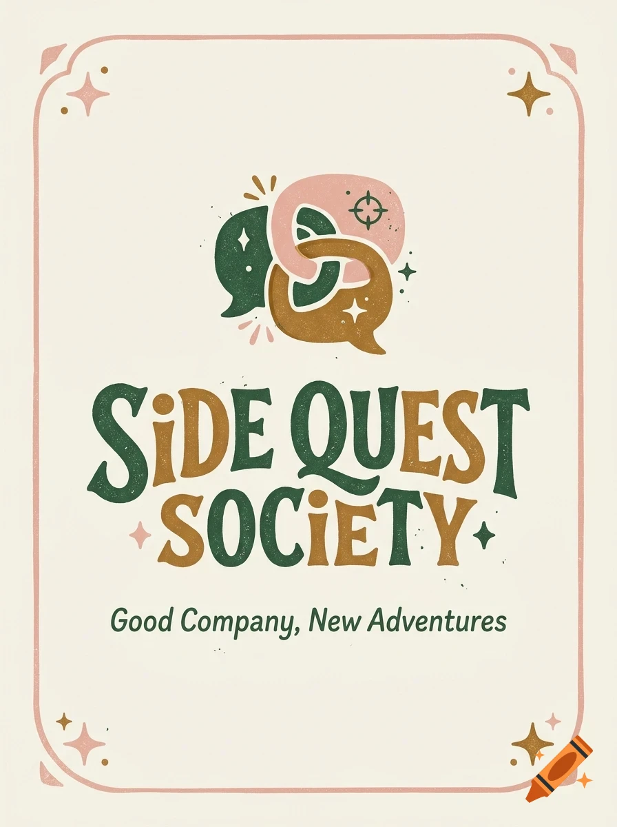 An illustrated poster design featuring the text 'SIDE QUEST SOCIETY' and 'Good Company, New Adventures', with abstract speech bubble shapes and stars.