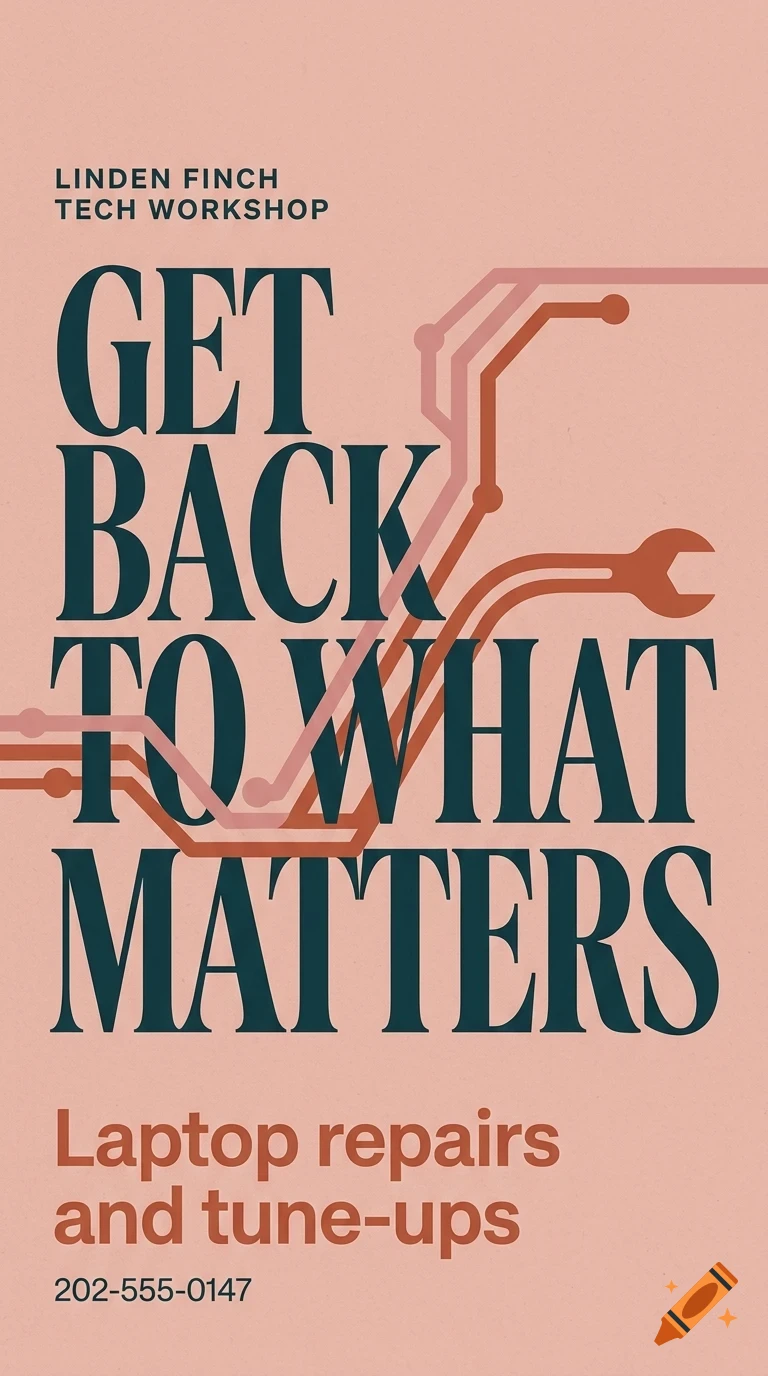 An informational poster with text reading 'GET BACK TO WHAT MATTERS' and 'Laptop repairs and tune-ups', alongside a wrench graphic and circuit lines.
