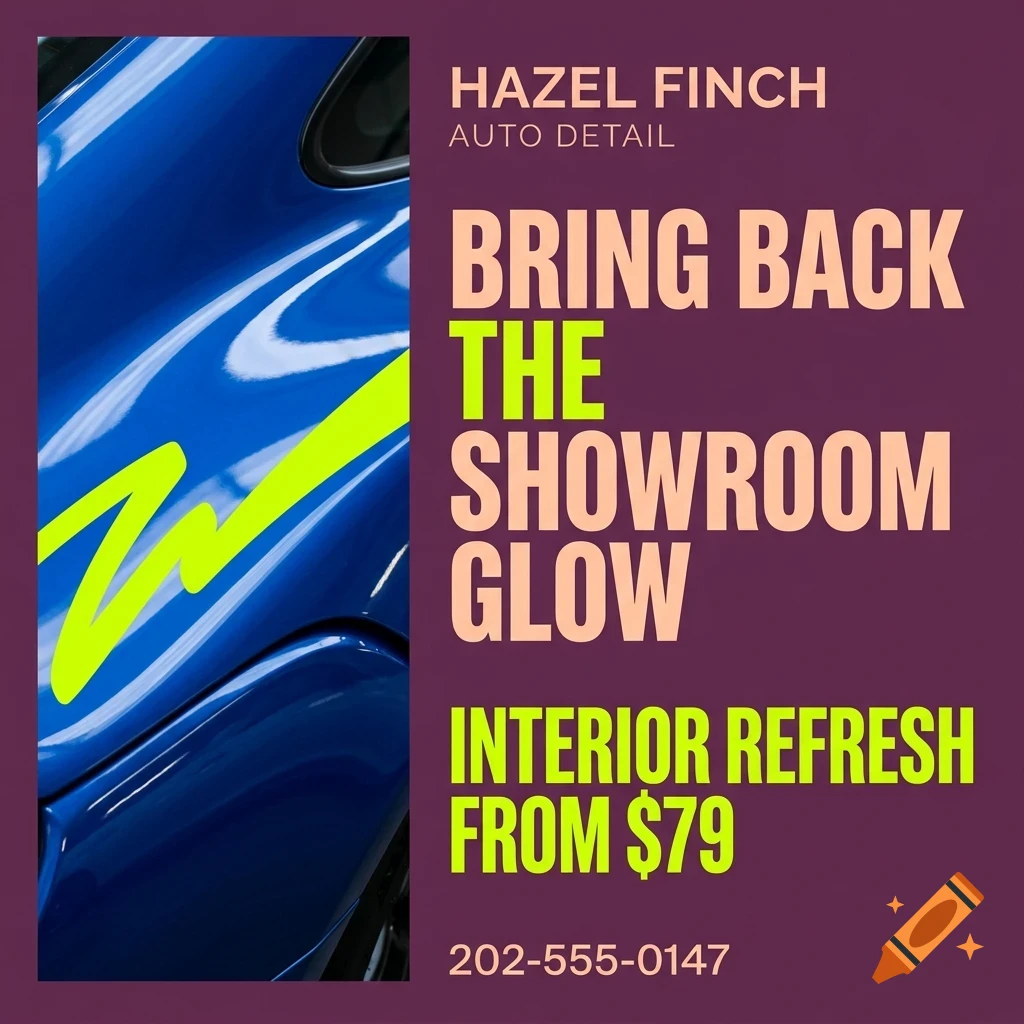 An advertisement for Hazel Finch Auto Detail with text 'Bring back the showroom glow', 'Interior refresh from $79', and a phone number, featuring a blue car side view.