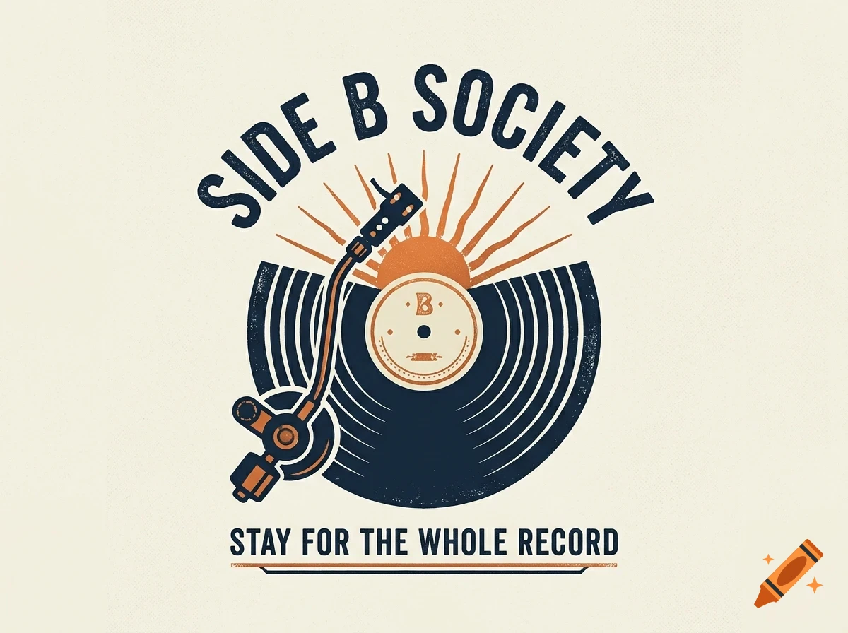 An illustration of a turntable playing a vinyl record with the text SIDE B SOCIETY above and STAY FOR THE WHOLE RECORD below.