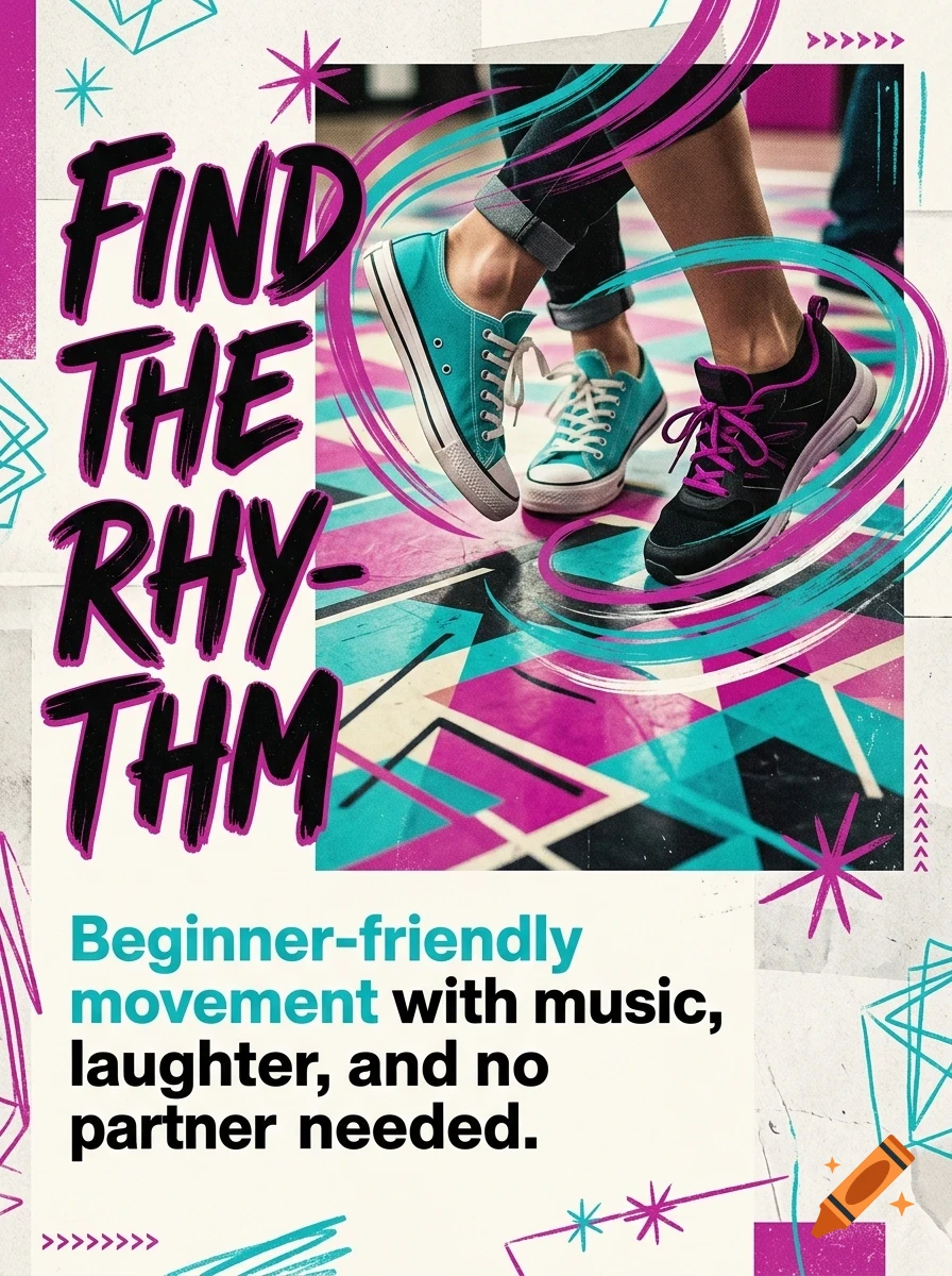 A poster featuring people dancing in sneakers with the text 'FIND THE RHYTHM' and 'Beginner-friendly movement with music, laughter, and no partner needed.'
