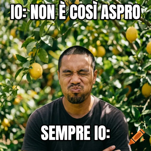 Io: non è così aspro / Sempre io: – Uomo che fa smorfie assaggiando un limone